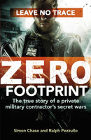 Zero Footprint : The true story of a private military contractor's secret wars in the world's most dangerous places-9780751564709