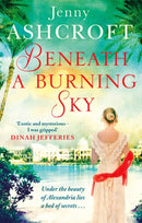 Beneath a Burning Sky : A gripping and mysterious historical love story-9780751565034