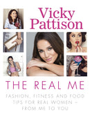 The Real Me : Fashion, Fitness and Food Tips for Real Women - From Me to You-9780751565492