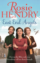 East End Angels : A heart-warming family saga about love and friendship set during the Blitz-9780751566819