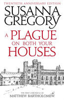 A Plague On Both Your Houses : The First Chronicle of Matthew Bartholomew-9780751568028