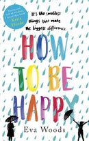 How to be Happy : The unmissable, uplifting Kindle bestseller-9780751568530