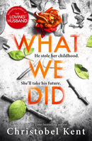 What We Did : A gripping, compelling psychological thriller with a nail-biting twist-9780751568783