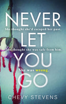 Never Let You Go : A heart-stopping psychological thriller you won't be able to put down-9780751569186