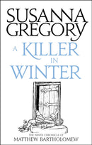 A Killer In Winter : The Ninth Matthew Bartholomew Chronicle-9780751569438