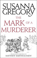 The Mark Of A Murderer : The Eleventh Chronicle of Matthew Bartholomew-9780751569513