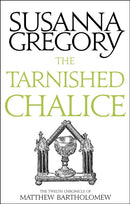 The Tarnished Chalice : The Twelfth Chronicle of Matthew Bartholomew-9780751569520