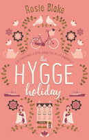 The Hygge Holiday : The warmest, funniest, cosiest romantic comedy of the year-9780751569742