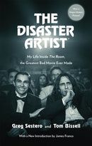 The Disaster Artist : My Life Inside The Room, the Greatest Bad Movie Ever Made-9780751571769