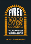 Fired : Over 100 simple recipes & top skills to master the wood fired feast-9780751572582