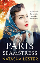 The Paris Seamstress : Transporting, Twisting, the Most Heartbreaking Novel You'll Read This Year-9780751573077
