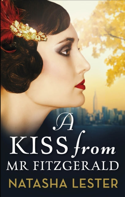 A Kiss From Mr Fitzgerald : A captivating love story set in 1920s New York, from the New York Times bestseller-9780751573138