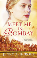 Meet Me in Bombay : All he needs is to find her. First, he must remember who she is.-9780751573213