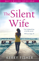 The Silent Wife : A gripping emotional page turner with a twist that will take your breath away-9780751574050