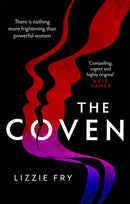 The Coven : For fans of Vox, The Power and A Discovery of Witches-9780751577945