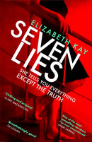 Seven Lies : Discover the addictive, sensational thriller-9780751578102
