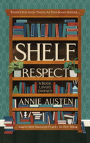 Shelf Respect : A Book Lovers' Guide to Curating Book Shelves at Home-9780751578676