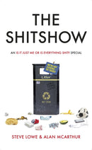 The Shitshow : An `Is It Just Me Or Is Everything Shit?' Special-9780751579215