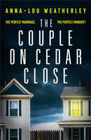 The Couple on Cedar Close : An absolutely gripping psychological thriller-9780751579802
