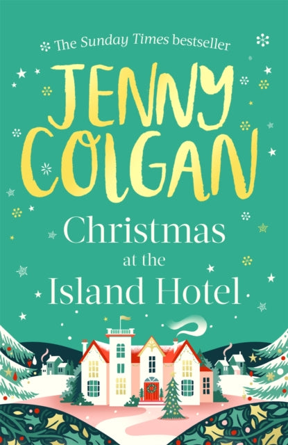 Christmas at the Island Hotel : From the bestselling author of feel-good festive fiction-9780751580303