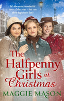 The Halfpenny Girls at Christmas : A heart-warming and nostalgic festive family saga - the perfect winter read!-9780751580747