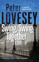 Swing, Swing Together : The Seventh Sergeant Cribb Mystery-9780751581102