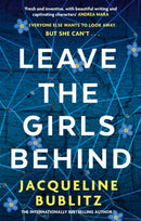 Leave the Girls Behind : the brand-new unflinching thriller that demands to be devoured and discussed-9780751581690