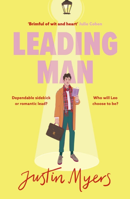 Leading Man : A hilarious and relatable coming-of-age story from Justin Myers, king of the thoroughly modern comedy-9780751583519