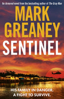 Sentinel : The relentlessly thrilling Armored series from the author of The Gray Man-9780751583618