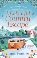 A Colourful Country Escape : the heart-warming debut you can't resist falling in love with!-9780751584363