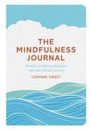 The Mindfulness Journal : Exercises to help you find peace and calm wherever you are-9780752265605