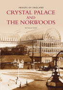 Crystal Palace and the Norwoods : Images of England-9780752401478