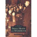 Small Heath and Sparkbrook: Images of England-9780752426358