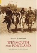 Weymouth and Portland-9780752430669