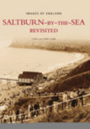 Saltburn-by-the-Sea Revisited-9780752437736