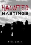 Haunted Hastings-9780752438276