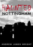 Haunted Nottingham-9780752441948