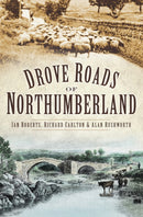 Drove Roads of Northumberland-9780752442303