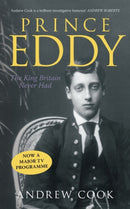Prince Eddy : The King Britain Never Had-9780752445922