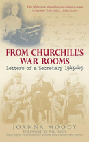 From Churchill's War Rooms : Letters of a Secretary 1943?45-9780752446080
