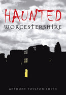 Haunted Worcestershire-9780752448725