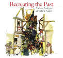 Recreating the Past-9780752450339