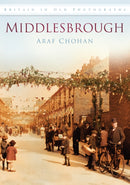 Middlesbrough : Britain in Old Photographs-9780752450377