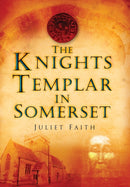 The Knights Templar in Somerset