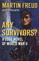 Any Survivors? : A Lost Novel of World War Two-9780752453446