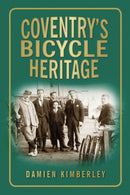 Coventry's Bicycle Heritage-9780752454498