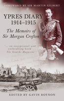 Ypres Diary 1914-15 : The Memoirs of Sir Morgan Crofton-9780752455792
