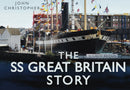 The SS Great Britain Story-9780752456041