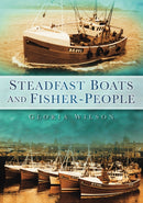 Steadfast Boats and Fisher-People-9780752456089