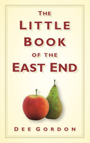 The Little Book of the East End-9780752457178